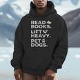 Read Books Lift Heavy Pet Dogs Unisex Hoodie
