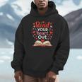Read Your Heart Out Reading Book Lover Valentine Day Unisex Hoodie Read Your Heart Out Reading Book Lover Valentine Day Unisex Hoodie