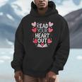 Read Your Heart Out Teacher Reading Book Love Valentines Day Unisex Hoodie Read Your Heart Out Teacher Reading Book Love Valentines Day Unisex Hoodie