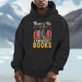 There's No Such Thing As Too Many Books Unisex Hoodie