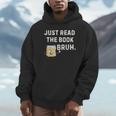 Teacher Quote Just Read The Book Bruh For Men Women Girls Kids Unisex Hoodie