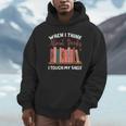 When I Think About Books I Touch My Shelf Bookworm Lovers Unisex Hoodie When I Think About Books I Touch My Shelf Bookworm Lovers Unisex Hoodie
