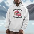 All Booked For Valentine Teacher Valentines Day Book Lover Unisex Hoodie