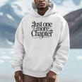 Just One More Chapter Book Lover Quote Reading Unisex Hoodie Just One More Chapter Book Lover Quote Reading Unisex Hoodie