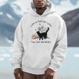 Life Is Better With Tea Cats And Books Cat Sayings Unisex Hoodie Life Is Better With Tea Cats And Books Cat Sayings Unisex Hoodie