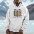 I Have No Shelf Control Flower Book Bookish Unisex Hoodie I Have No Shelf Control Flower Book Bookish Unisex Hoodie