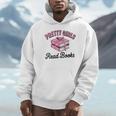 Pretty Girls Read Books Bookworm Book Lover Teacher Unisex Hoodie Pretty Girls Read Books Bookworm Book Lover Teacher Unisex Hoodie