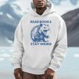 Read Books Stay Weird Unisex Hoodie