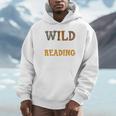 Reading Lover Apparel Wild About Reading Reading Books Unisex Hoodie
