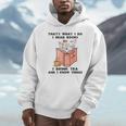 That's What I Do I Read Books I Drink Tea And I Know Things Unisex Hoodie
