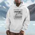 When In Doubt Go To The Library Teacher Vintage Book Lovers Unisex Hoodie