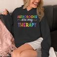 Audiobooks Are My Therapy Book Lover Audiobook Women Unisex Hoodie