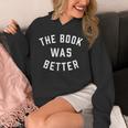 The Book Was Better Reading Literature Lover Unisex Hoodie