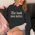 The Book Was Better Sarcastic Reader Statement Unisex Hoodie