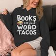 BOOKS ARE JUST WORD TACOS Unisex Hoodie BOOKS ARE JUST WORD TACOS Unisex Hoodie