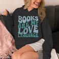 Books Are My Love Language Retro Book Quote Unisex Hoodie Books Are My Love Language Retro Book Quote Unisex Hoodie