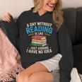 Bookworm A Day Without Reading Is Like Cute Reading Books Unisex Hoodie Bookworm A Day Without Reading Is Like Cute Reading Books Unisex Hoodie