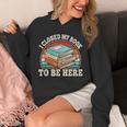 I Closed My Book To Be Here Reading Retro Bookworm Men Women Unisex Hoodie I Closed My Book To Be Here Reading Retro Bookworm Men Women Unisex Hoodie