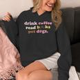 Drink Coffee Read Books Pet Dog Quote Men Women Unisex Hoodie Drink Coffee Read Books Pet Dog Quote Men Women Unisex Hoodie