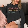 Drink Wine Read Books Be Happy Unisex Hoodie