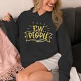 Ew People Antisocial Introvert Saying Yellow Lemon Unisex Hoodie
