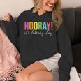 Hooray It's Library Day Teacher Reader Books Back To School Unisex Hoodie Hooray It's Library Day Teacher Reader Books Back To School Unisex Hoodie