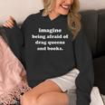 Imagine Being Afraid Of Drag Queens And Books Reader Unisex Hoodie Imagine Being Afraid Of Drag Queens And Books Reader Unisex Hoodie