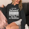 Im An Introvert Unless You Talk About Keyboards Player Unisex Hoodie Im An Introvert Unless You Talk About Keyboards Player Unisex Hoodie