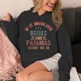 If It Involves Books And Pajamas Book Lover Bookworm Unisex Hoodie If It Involves Books And Pajamas Book Lover Bookworm Unisex Hoodie