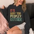 It's Way Too Peopley Outside Introvert Sarcastic Vintage Unisex Hoodie