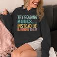 Library Advocacy Try Reading Books Instead Of Banning Them Unisex Hoodie Library Advocacy Try Reading Books Instead Of Banning Them Unisex Hoodie