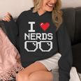I Love Nerds I Heart Nerds For Science Book Knowledge Geeks Unisex Hoodie