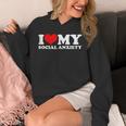 I Love My Social Anxiety Heart Humor Introvert Statement Unisex Hoodie I Love My Social Anxiety Heart Humor Introvert Statement Unisex Hoodie