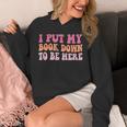 I Put My Book Down To Be Here Book Lover Book Nerd Unisex Hoodie