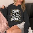 I Still Read Childrens Books First Day Of School Kid Reading Unisex Hoodie I Still Read Childrens Books First Day Of School Kid Reading Unisex Hoodie