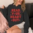 Read Your Heart Out Book Lover Reading Teachers Kids Unisex Hoodie