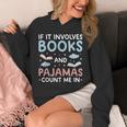 Reading Bedtime If It Involves Books And Pajamas Count Me In Unisex Hoodie