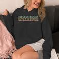 I Rescue Books Trapped In The Bookstore Book Lover Unisex Hoodie