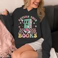 Return Your Books End School Year School Librarian Teacher Unisex Hoodie