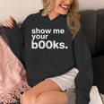 Show Me Your Books Reading Pun Library Unisex Hoodie