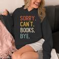 Sorry Can't Books Bye Shirts Books Lovers Unisex Hoodie Sorry Can't Books Bye Shirts Books Lovers Unisex Hoodie