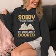 Sorry I Can't Make It I'm Completely Booked Book Reading Unisex Hoodie