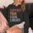 Support Your Local Library Books Bookaholic Teacher Bookworm Unisex Hoodie Support Your Local Library Books Bookaholic Teacher Bookworm Unisex Hoodie