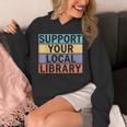 Support Your Local Library Worker Librarian Bookworm Unisex Hoodie Support Your Local Library Worker Librarian Bookworm Unisex Hoodie