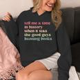 Tell Me a Time In History When Good Guys Banned Books Unisex Hoodie