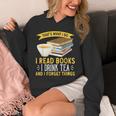 That’s What I Do Read Books I Drink Tea And I Forget Things Unisex Hoodie That’s What I Do Read Books I Drink Tea And I Forget Things Unisex Hoodie