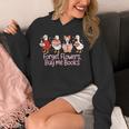 Valentine Cozy Goose Bookish Forget Flowers Buy Me Books Unisex Hoodie
