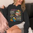 A Woman Cannot Survive On Books Alone She Also Needs Yarn Unisex Hoodie