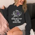 Women's Going On a Trip To The Bookstore Bookworm Humor Unisex Hoodie