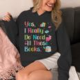 Yes I Really Do Need All These Books Unisex Hoodie Yes I Really Do Need All These Books Unisex Hoodie